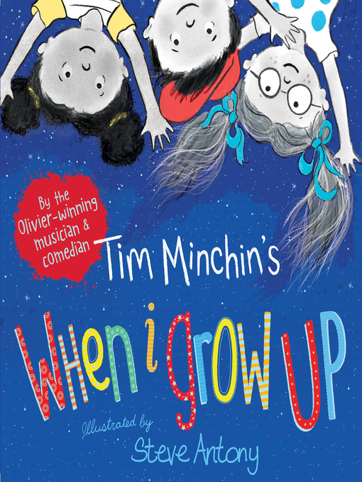 Title details for When I Grow Up by Tim Minchin - Available